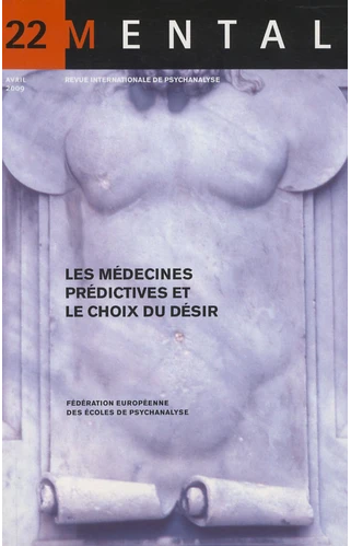 Mental n°22 – Les médecines prédictives et le choix du désir