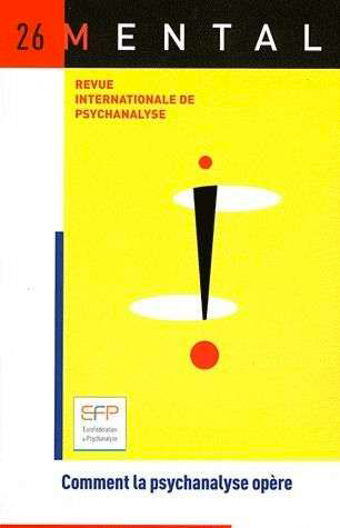 Mental n°26 – Comment la psychanalyse opère