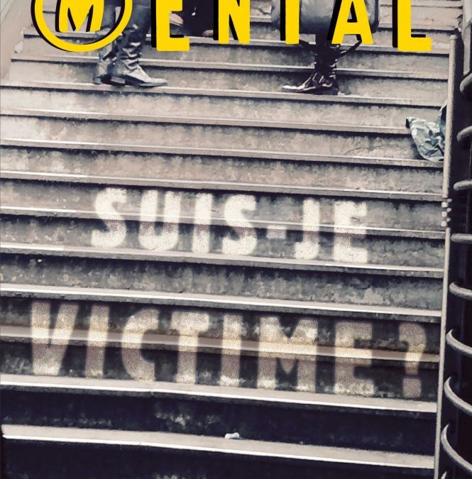 Mental n°33 – Suis-je victime ?
