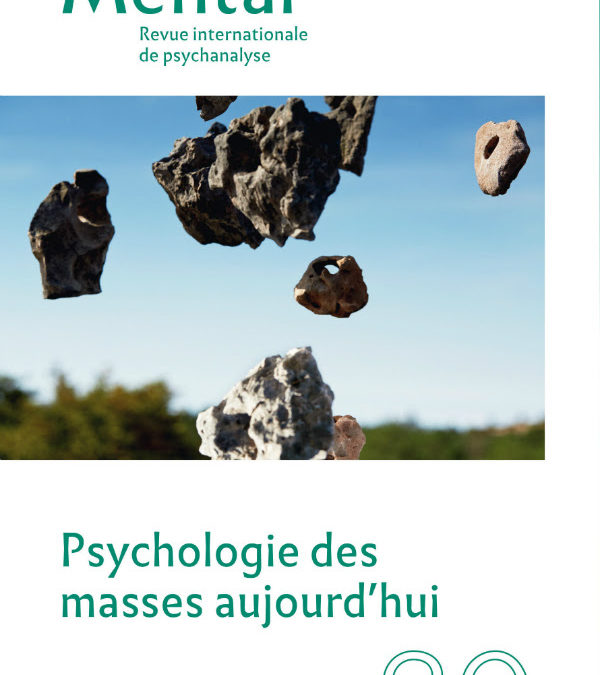 Mental n°39 – Psychologie des masses aujourd’hui