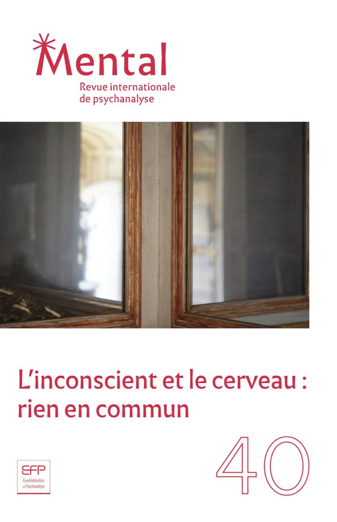 Mental n°40 – L’inconscient et le cerveau : rien en commun